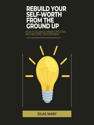 cover image of Rebuild Your Self-Worth from the Ground Up